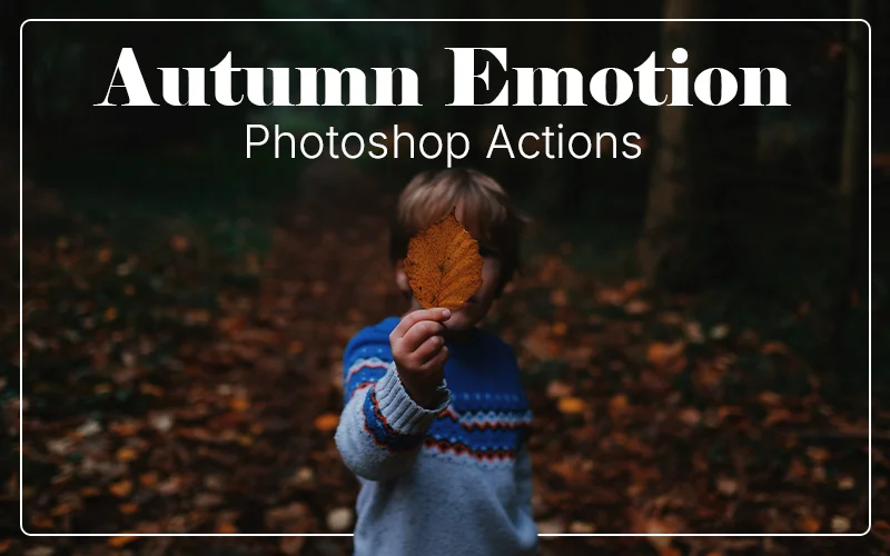 Autumn Emotion Photoshop Actions
