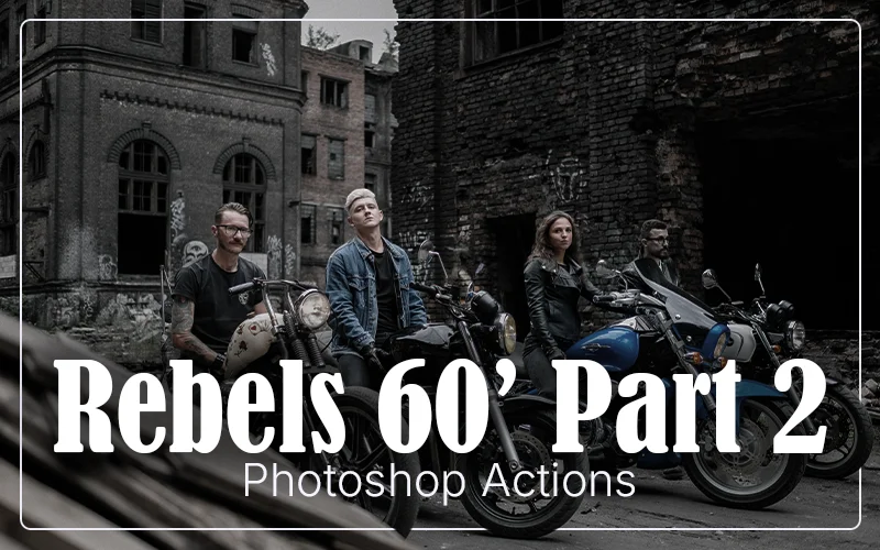 Rebels Photoshop Actions Part 2