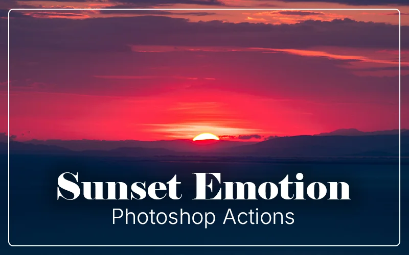 Sunset Emotion Photoshop Actions